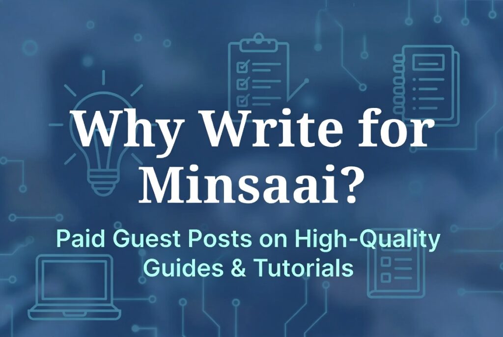 image-2-1024x687 Write for Us - Minsaai - Paid Guest Posts on Guides and Tutorials